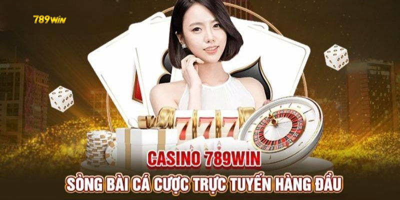 Casino 789win mang đến cho người tham gia một không gian giải trí vô cùng đỉnh cao