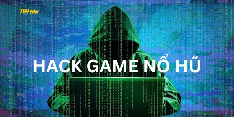 Tổng hợp phần mềm hack nổ hũ phổ biến