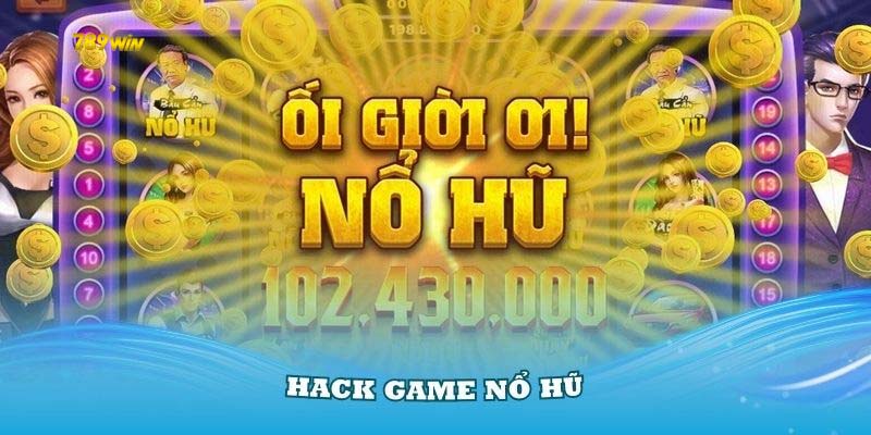 hack nổ hũ 789win