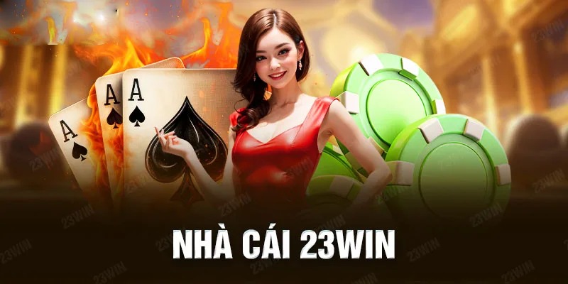 23win là sân chơi giải trí an toàn và đáng tin cậy